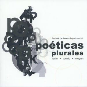 Poéticas Plurales: Texto, Sonido, Imagen