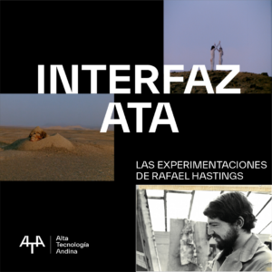 El incondicionado desocultamiento: las experimentaciones de Rafael Hastings